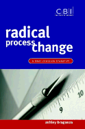 Radical Process Change: A Best Practice Blueprint