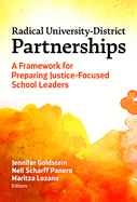Radical University-District Partnerships: A Framework for Preparing Justice-Focused School Leaders