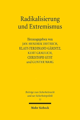 Radikalisierung Und Extremismus: Aufgabenfelder Und Herausforderungen Der Nachrichtendienste - Dietrich, Jan-Hendrik (Editor), and Garditz, Klaus Ferdinand (Editor), and Graulich, Kurt (Editor)