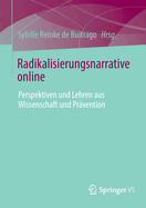 Radikalisierungsnarrative online: Perspektiven und Lehren aus Wissenschaft und Prvention