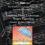 Radio 3 Lunchtime Concert: Lorraine Hunt Lieberson & Roger Vignoles - Lorraine Hunt Lieberson (mezzo-soprano); Roger Vignoles (piano)