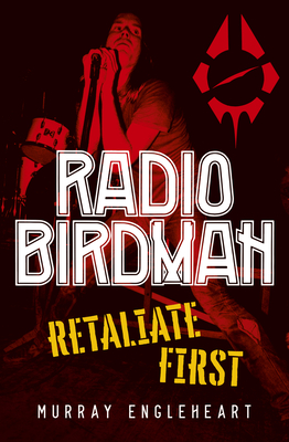 Radio Birdman: Retaliate First - Engleheart, Murray