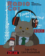 Radio Cat: Tommy the Learned Cat Goes to Bbc: 95th Anniversary of Bbc's 1st Radio Broadcast