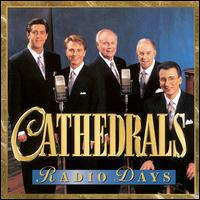 Radio Days - The Cathedrals