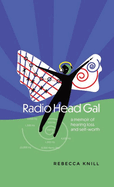 Radio Head Gal: a memoir of hearing loss and self-worth