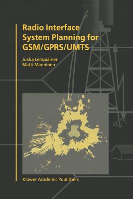 Radio Interface System Planning for GSM/GPRS/UMTS - Lempiinen, Jukka, and Manninen, Matti