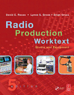 Radio Production Worktext: Studio and Equipment