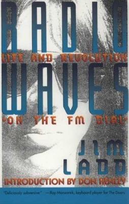 Radio Waves: Life and Revolution on the FM Dial - Ladd, Jim