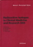 Radioactive Isotopes in Clinical Medicine and Research: Proceedings of the 22nd International Badgastein Symposium
