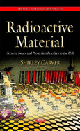 Radioactive Material: Security Issues & Protection Practices in the U.S.