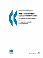 Radioactive Waste Management Radioactive Waste Management in Spain: Co-Ordination and Projects, Fsc Workshop Proceedings, L'Hospitalet de L'Infanct, Spain 21-23 November 2005