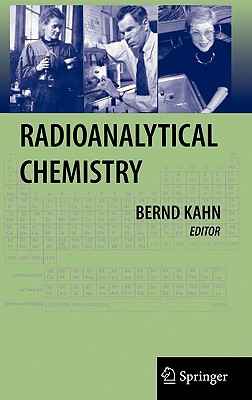Radioanalytical Chemistry - Kahn, Bernd (Editor)