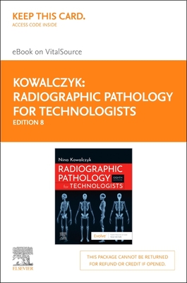 Radiographic Pathology for Technologists - Elsevier eBook on Vitalsource (Retail Access Card) - Kowalczyk, Nina