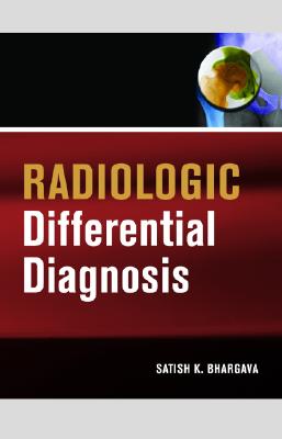 Radiologic Differential Diagnosis - Bhargava, Satish K