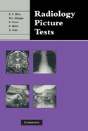 Radiology Picture Tests: Film Viewing and Interpretation for Part 1 Frcr
