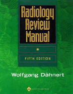 Radiology Review Manual - Dahnert, Wolfgang, MD, and D&#228 Hnert, Wolfgang F