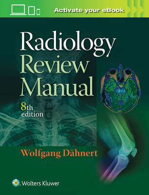 Radiology Review Manual - Dahnert, Wolfgang F, MD