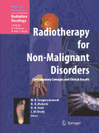 Radiotherapy for Non-Malignant Disorders