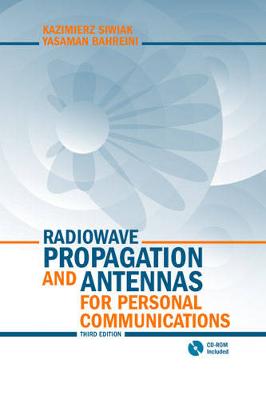 Radiowave Propagation and Antennas for Personal Communications - Siwiak, Kazimierz, and Bahreini, Yasaman