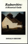 Radnorshire  A Historical Guide