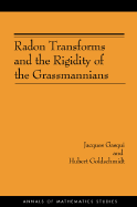 Radon Transforms and the Rigidity of the Grassmannians