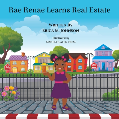 Rae Renae Learns Real Estate - Johnson, Erica