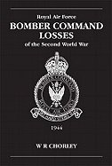 RAF Bomber Command Losses of the Second World War 5: 1944