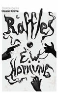 Raffles: The Amateur Cracksman (Crime Classics)