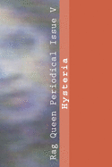 Rag Queen Periodical Issue V: Hysteria