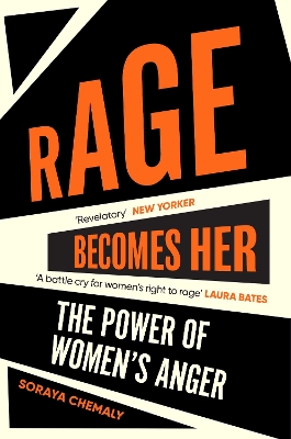 Rage Becomes Her - Chemaly, Soraya