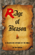 Rage of Reason: A relentless critique of the Bible