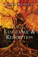 Rage Resistance and Redemption: Will To Live