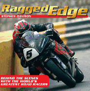 Ragged Edge: Behind the scenes with the world's greatest road racers
