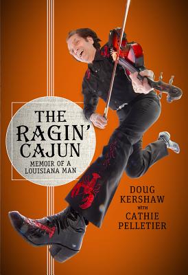 Ragin Cajun - Kershaw, Doug, and Pelletier, Cathie