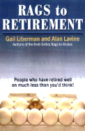 Rags to Retirement - Lavine, Alan, and Liberman, Gail