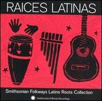 Raices Latinas: Smithsonian Folkways Latino Roots Collection
