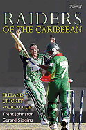 Raiders of the Carribean: Ireland's Cricket World Cup