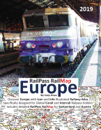 Railpass Railmap Europe 2019: Discover Europe with Icon and Info Illustrated Railway Atlas Specifically Designed for Global Eurail and Interrail Railpass Holders