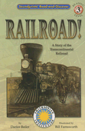 Railroad!: A Story of the Transcontinental Railroad