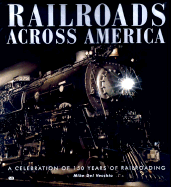 Railroads Across America: A Celebration of 150 Years of Railroading