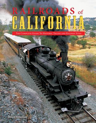 Railroads of California - Solomon, Brian
