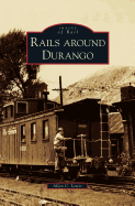 Rails Around Durango