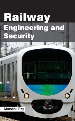 Railway Engineering and Security - Roy, Marshall (Editor)