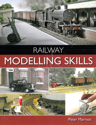 Railway Modelling Skills - Marriott, Peter