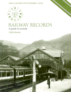 Railway Records: A Guide to Sources - Edwards, Cliff