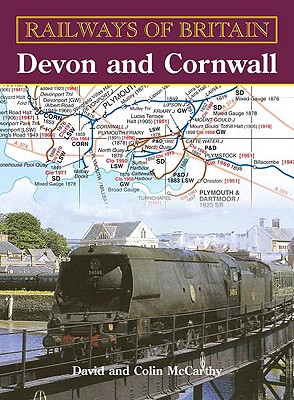 Railways of Britain: Devon and Cornwall - McCarthy, Colin