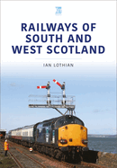 Railways of South and West Scotland