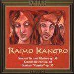 Raimo Kangro: Konzert fr zwei Klaviere; Konzert fr zwei; Kantate "Gaudeo"