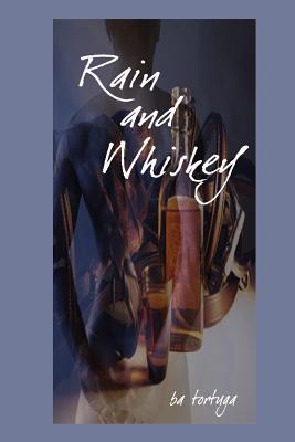 Rain and Whiskey - Tortuga, Ba