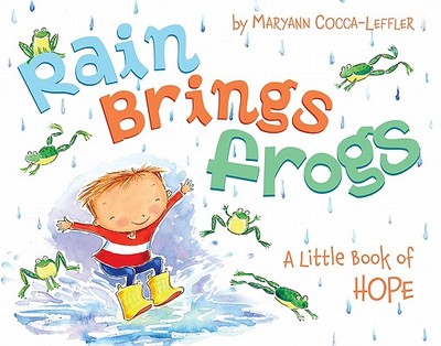 Rain Brings Frogs: A Little Book of Hope - 